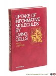 Ledoux, L. (ed.). - Uptake of Informative Molecules by Living Cells. International Summer School held in Mol, Belgium, August 17-29, 1970.