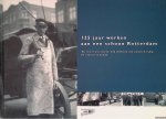 Harbers, Mark - en anderen - 125 jaar werken aan een schoon Rotterdam: 'Als wij er niet waren, had iedereen een polsstok nodig om vooruit te komen' Harbers, Mark - en anderen - 125 jaar werken aan een schoon Rotterdam: 'Als wij er niet waren, had iedereen een polsstok nodig om vooruit te komen'