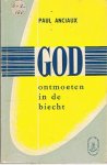 Anciaux, Paul - God ontmoeten in de biecht