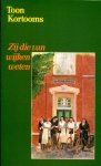 Kortooms, Toon - Zij die van wijken weten Kortooms, Toon - Zij die van wijken weten
