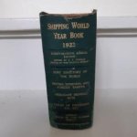 FINLAY, J.T. (EDITOR) - The Shipping World Year Book and Port Directory, A Desk Manual in Trade, Commerce, and Navigation, edited by J T Finlay, 1923 - 37 th. Annual Edition Includes: Tables of Freeboard, Load-Line, Digest of Merchant Shipping Acts, Docks Under the F... FINLAY, J.T. (EDITOR) - The Shipping World Year Book and Port Directory, A Desk Manual in Trade, Commerce, and Navigation, edited by J T Finlay, 1923 - 37 th. Annual Edition Includes: Tables of Freeboard, Load-Line, Digest of Merchant Shipping Acts, Docks Under the F...