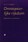 Vreugdenhil, Ds. C.G. - Onnaspeurlijke rijkdom