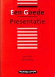 Hart, Frank 't, / Kranenburg, Bas - Een goede presentatie Hart, Frank 't, / Kranenburg, Bas - Een goede presentatie