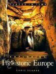 Scarre, Chris - Exploring Prehistoric Europe
