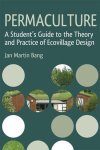 Jan Martin Bang 292755 - Permaculture A Student's Guide to the Theory and Practice of Ecovillage Design