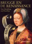 Martens, Maximiliaan .P.J. - Brugge en de renaissance. Van Memling tot Pourbus. Catalogus