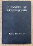 BRUNTON, PAUL. - De innerlijke werkelijkheid.