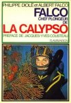 DIOLÉ, PHILIPPE et FALCO, ALBERT - Les mémoires de Falco chef plongeur de La Calypso