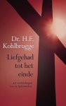 Dr. H.F. Kohlbrugge - Kohlbrugge, Dr. H.F.-Liefgehad tot het einde (nieuw) Dr. H.F. Kohlbrugge - Kohlbrugge, Dr. H.F.-Liefgehad tot het einde (nieuw)