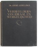 Dr. André Schillings - Verbeelders van ideaal en werkelijkheid