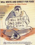 Alan Parker - Will Write and Direct for Food