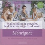 R. Tummers, F. van Arkel - Makkelijk op je gewicht, lekker eten en gezond leven volgens de nieuwe methode Montignac