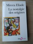 Eliade, M. - La nostalgie des origines. Méthodologie et histoire des religions