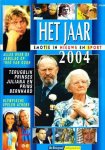 Emiele Bode,  Kees van de Nes, Paul Rijpkema, Jan Albert Sterkman, Marja Couwenberg, Ralph Dekkers, Patrick Loonen, René Veltkamp, Esther Wemmers & René van Zwieten - Het Jaar 2004 - Emotie in nieuws en sport