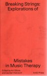 GILBOA, Avi & Laurien HAKVOORT [Ed.] - Breaking Strings: Explorations of Mistakes in Music Therapy.