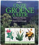 Huxley Anthony, Voorwoord Attenborough David, vert. Barjazit Dominin - Onze groene aarde De bedreigde wereld van mens en plant