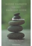 Walter Van Reusel - Kleine filosofie van het dagelijks leven