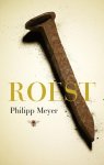 Philipp Meyer - Roest