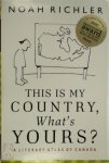 Noah Richler 278685 - This is My Country, What's Yours?