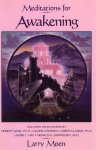 Larry Moen - Meditations for Awakening Larry Moen - Meditations for Awakening