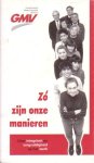 Geerds, H.M. e.a. - Zo zijn onze manieren. Over integriteit en zorgvuldigheid op het werk
