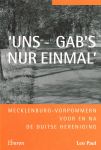 Paul. L.J. - 'Uns gab's nur einmal' : Mecklenburg-Vorpommern voor en na de Duitse hereniging.