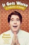 Shane Dawson - It Gets Worse