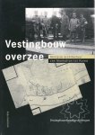 PJJ van Dijk - Vestingbouw overzee