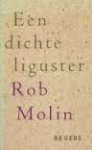 Molin, Rob - Een dichte liguster Molin, Rob - Een dichte liguster