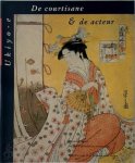  - De courtisane & de acteur