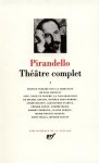 Pirandello - Théâtre Complet I
