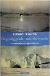 Fergus Fleming 24948 - Negentig graden noorderbreedte : De zoektocht naar de noordpool