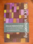 Redactie - Werk in uitvoering: Nieuwe Bijbelvertaling Ester Prediker Jona Judit Handelingen