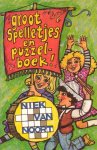 Noort, Niek van (ill.: Jaap Kramer) - Groot spelletjes- en puzzelboek voor de jeugd