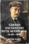 Peter Paret 19685 - German Encounters with Modernism, 1840-1945