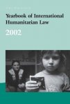 Fischer, Horst (ed.) - Yearbook of International Humanitarian Law. Volume 5 : 2002.