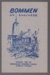 Nederlandse Vereniging E.H.B.O. (Afd. Enschede) - Bommen op Enschede : een chronologisch overzicht der luchtaanvallen in de oorlogsjaren 1940-1945
