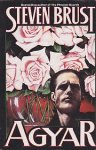 Brust, Steven - Agyar