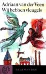 van der Veen, Adriaan - Wij hebben vleugels