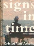 Assche, Kristof van - Signs of the Time: an interpretive account of urban planning and design, the people and their histories
