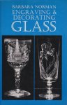 Norman, Barbara - Engraving & decorating glass