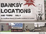 Bull, Martin - Banksy Locations (& Tours) Vol. 1 Bull, Martin - Banksy Locations (& Tours) Vol. 1