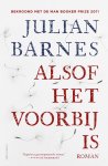 Julian Barnes - Alsof het voorbij is