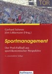 Schewe, Gerhard und Littkemann, Jörn - Sportmanagement -Der Profi-Fussball aus sportökonomischer Perspektive