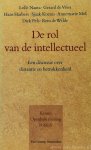 NAUTA, L.W., VRIES, G. DE, HARBERS, H., (E.A.) - De rol van de intellectueel. Een discussie over distantie en betrokkenheid.