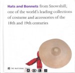 Althea Mackenzie - Hats and Bonnets from Snowhill, one of the world'd leading collections of costume and accessories of the 18th and 19th centuries