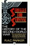 Parker, R.A.C. - Struggle for Survival: the history of the Second World War