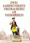 Hubbertz, Erich - Zwei Jahrhunderte Freimaurerei am Niederrhein