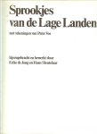 Jong, Eelke de & Hans Sleutelaar .. Vormgeving Leendert Stofbergen - SPROOKJES VAN DE LAGE LANDEN en tekeningen van PETER VOS