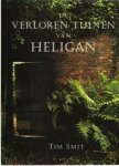 Smit, Tim . Nederlandse vertaling  Mons, Annet - De verloren tuinen van Heligan